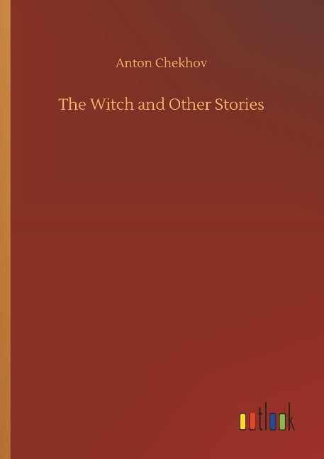 The Witch and Other Stories - Anton Chekhov