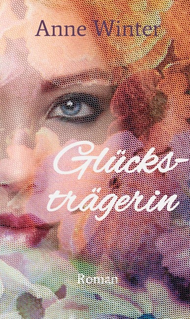 Glücksträgerin - Anne Winter