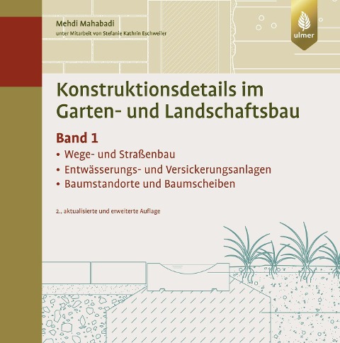 Konstruktionsdetails im Garten- und Landschaftsbau - Band 1 - Mehdi Mahabadi