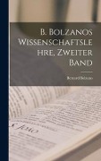 Cover-Bild zum Titel 'B. Bolzanos Wissenschaftslehre, Zweiter Band' von 'Bernard Bolzano'