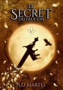 Cover-Bild zum Titel 'Le Secret du Faucon' von 'A D Martel'