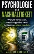 Cover-Bild zum Titel 'Psychologie der Nachhaltigkeit' von 'Marc Baumgartner'