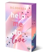 Help me to love - D. C. Odesza