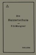Cover-Bild zum Titel 'Die Heizerschule' von 'Friedrich Oskar Morgner'