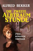 Cover-Bild zum Titel 'Die zweite Albtraumstunde' von 'Alfred Bekker'