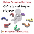 Cover-Bild zum Titel 'Grübeln und Sorgen stoppen' von 'Olaf Fabry'