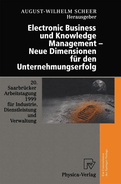 Electronic Business und Knowledge Management - Neue Dimensionen für den Unternehmungserfolg - 