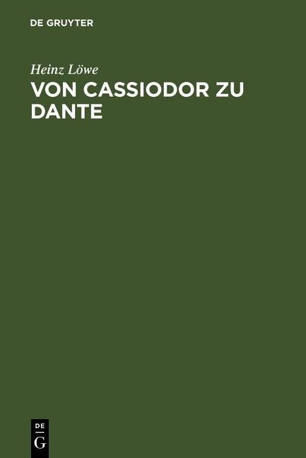 Von Cassiodor zu Dante - Heinz Löwe
