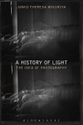 Cover-Bild zum Titel 'A History of Light' von 'Junko Theresa Mikuriya'