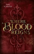 Cover-Bild zum Titel 'Where Blood Reigns' von 'Fam Schaper'