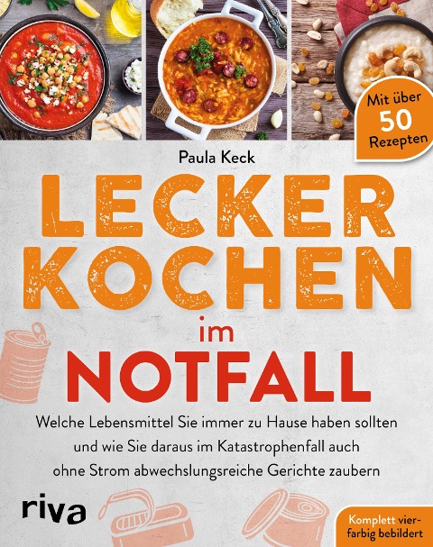 Lecker kochen im Notfall - Paula Keck