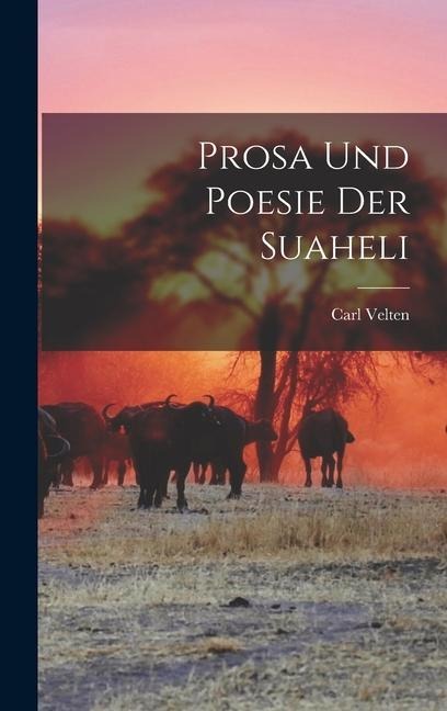 Prosa Und Poesie Der Suaheli - Carl Velten