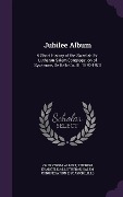 Jubilee Album: A Short History of the Swedish Ev. Lutheran Salem Congregation of Sycamore, De Kalb Co., Ill. 1870-1920 - Albert Okerstrom, Swedish Evangelical Luther Congregation