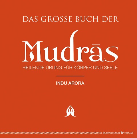 Das große Buch der Mudras - Indu Arora