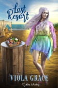 Cover-Bild zum Titel 'Last Resort (Betas in Waiting, #29)' von 'Viola Grace'