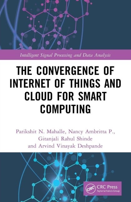 The Convergence of Internet of Things and Cloud for Smart Computing - Parikshit N. Mahalle, Nancy Ambritta P., Gitanjali Rahul Shinde