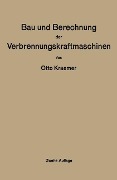 Cover-Bild zum Titel 'Bau und Berechnung der Verbrennungskraftmaschinen' von 'Otto Kraemer'