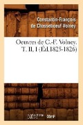 Cover-Bild zum Titel 'Oeuvres de C.-F. Volney. T. II, I (Éd.1825-1826)' von 'Guillaume de Volney'
