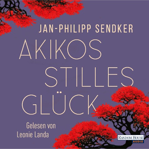 Akikos stilles Glück - Jan-Philipp Sendker