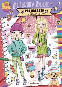 Activity book per ragazze alla moda - 