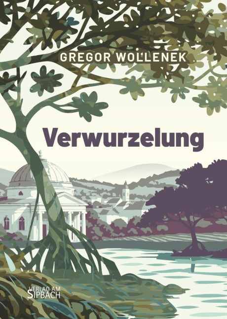 VERWURZELUNG - Gregor Wollenek