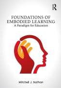 Cover-Bild zum Titel 'Foundations of Embodied Learning' von 'Mitchell J. Nathan'