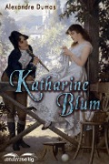 Katharine Blum - Alexandre Dumas