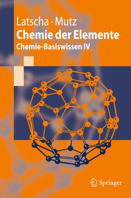 Chemie der Elemente - Martin Mutz, Hans Peter Latscha