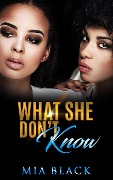 What She Don't Know (Secret Love Series, #1) - Mia Black