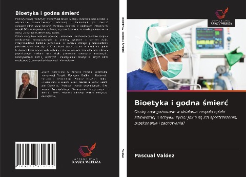 Bioetyka i godna ¿mier¿ - Pascual Valdez