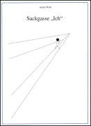Cover-Bild zum Titel 'Sackgasse "Ich"' von 'Anton Weiß'