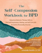 Cover-Bild zum Titel 'The Self-Compassion Workbook for Bpd' von 'Amanda L Smith'