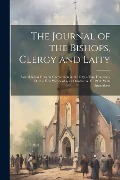 Cover-Bild zum Titel 'The Journal of the Bishops, Clergy and Laity' von 'Anonymous'