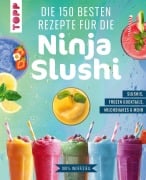 Cover-Bild zum Titel 'Die 150 besten Rezepte für die Ninja Slushi' von 'Frechverlag'
