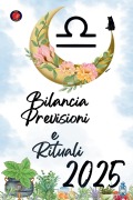 Bilancia Previsioni e Rituali 2025 - Alina Rubi