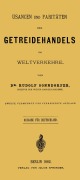 Cover-Bild zum Titel 'Usancen und Paritäten des Getreidehandels im Weltverkehre' von 'Rudolf Sonndorfer'
