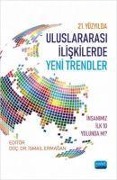 21. Yüzyilda Uluslararasi Iliskilerde Yeni Trendler Insanimiz Ilk 10 Yolunda mi - Kolektif