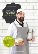 Cover-Bild zum Titel 'Mein kleiner veganer Milchladen' von 'Sébastien Kardinal'
