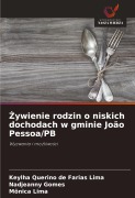¿ywienie rodzin o niskich dochodach w gminie João Pessoa/PB - Keylha Querino de Farias Lima, Nadjeanny Gomes, Mônica Lima