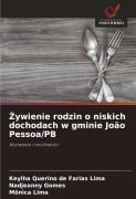 ¿ywienie rodzin o niskich dochodach w gminie João Pessoa/PB - Keylha Querino de Farias Lima, Nadjeanny Gomes, Mônica Lima
