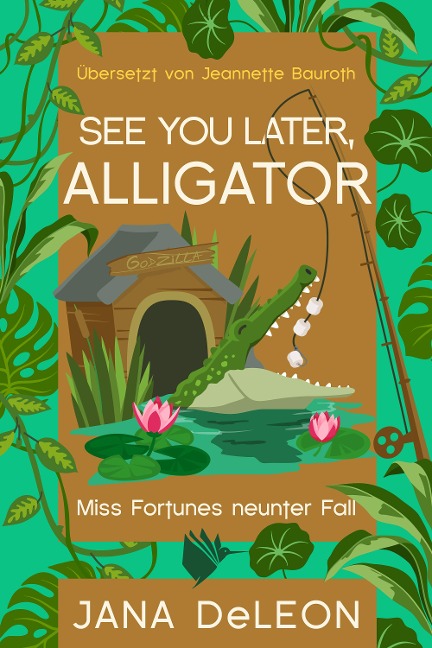 See you later, Alligator - Jana Deleon