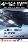 Cover-Bild zum Titel '4 Science Fiction Abenteuer 1032' von 'Alfred Bekker, Malcolm Jameson, Jo Zybell'