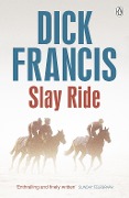 Cover-Bild zum Titel 'Slay Ride' von 'Dick Francis'