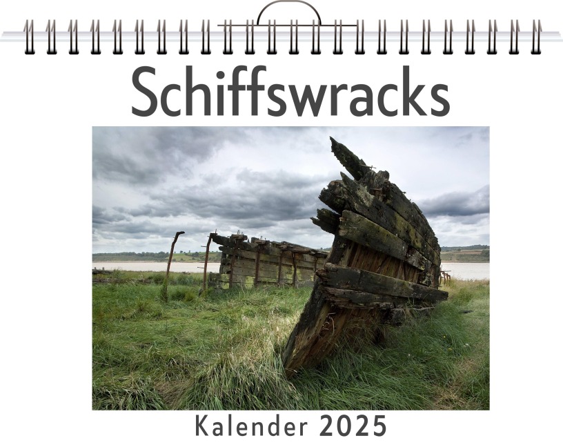 Schiffswracks - (Wandkalender 2025, Kalender DIN A4 quer, Monatskalender im Querformat mit Kalendarium, das perfekte Geschenk) - Anton Schmid
