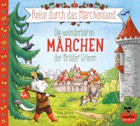 Cover-Bild zum Titel 'Reise durch das Märchenland - Die wunderbaren Märchen der Brüder Grimm (Audio-CD)' von 'Jacob und Wilhelm Grimm'