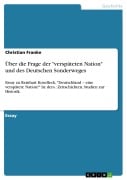 Cover-Bild zum Titel 'Über die Frage der "verspäteten Nation" und des Deutschen Sonderweges' von 'Christian Franke'