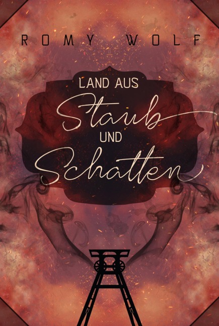 Land aus Staub und Schatten - Romy Wolf