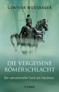 Cover-Bild zum Titel 'Die vergessene Römerschlacht' von 'Günther Moosbauer'