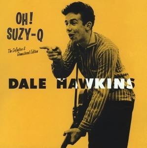 Oh! Suzy Q+12 Bonus Tracks - Dale Hawkins