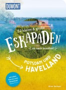 Cover-Bild zum Titel '52 kleine & große Eskapaden Potsdam und Havelland' von 'Oliver Gerhard'